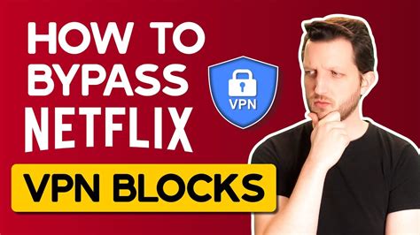 how to circumvent netflix vpn block
